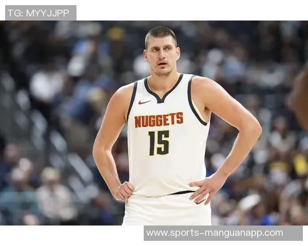 约基奇轻松出战21分钟高效得分17分并贡献6篮板5助攻但失误次数达6次